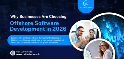 Why Businesses Are Choosing Offshore Software Development in 2026